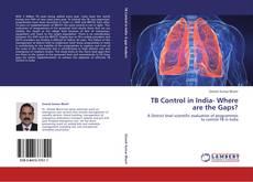 Bookcover of TB Control in India- Where are the Gaps?
