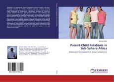 Parent-Child Relations in Sub-Sahara Africa kitap kapağı