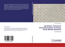 Portada del libro de Synthesis, Structure Characterization of Super Hard Nitride Material