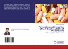 Buchcover von Formulation and Evaluation of Fast Dissolving tablet of Thiabendazole