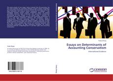 Essays on Determinants of Accounting Conservatism kitap kapağı
