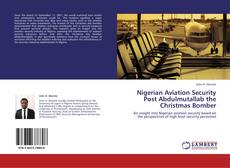Buchcover von Nigerian Aviation Security Post Abdulmutallab the Christmas Bomber