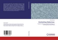 Bookcover of Contesting Habermas: