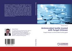 Capa do livro de Antimicrobial textile treated with fungal chitosan 