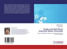 Buchcover von Single and Split Phase Induction Motor Controller