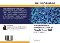 Couverture de Transition vers la démocratie: le cas de l'Égypte depuis 2005