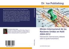 Misión Internacional de las Naciones Unidas en Haití 2004-2012的封面