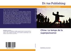 Borítókép a  Chine: Le temps de la superpuissance - hoz