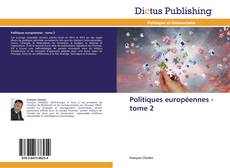 Couverture de Politiques européennes - tome 2