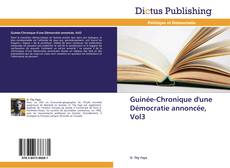 Portada del libro de Guinée-Chronique d'une Démocratie annoncée, Vol3