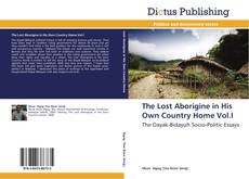 Borítókép a  The Lost Aborigine in His Own Country Home Vol.I - hoz