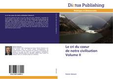 Buchcover von Le cri du coeur de notre civilisation Volume II