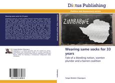 Wearing same socks for 33 years kitap kapağı