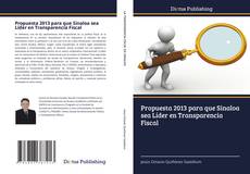 Portada del libro de Propuesta 2013 para que Sinaloa sea Líder en Transparencia Fiscal