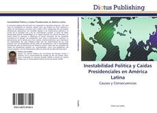 Inestabilidad Política y Caídas Presidenciales en América Latina kitap kapağı