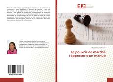 Buchcover von Le pouvoir de marché-l'approche d'un manuel