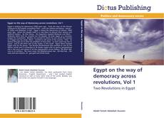Egypt on the way of democracy across revolutions, Vol 1的封面