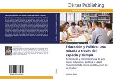 Educación y Política: una mirada a través del espacio y tiempo kitap kapağı
