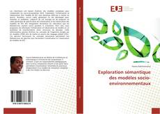 Buchcover von Exploration sémantique des modèles socio-environnementaux