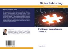 Couverture de Politiques européennes - Tome 3