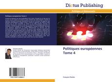 Couverture de Politiques européennes Tome 4