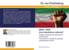 IRAN, 2009 Une révolution colorée? kitap kapağı