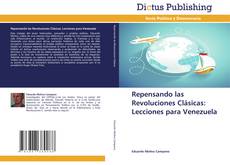 Repensando las Revoluciones Clásicas: Lecciones para Venezuela kitap kapağı