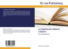 Couverture de La legislación laboral cubana