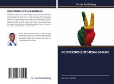 Buchcover von GOUVERNEMENT MEGALOMANE