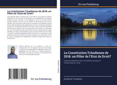 Buchcover von La Constitution Tchadienne de 2018: un Pilier de l'Etat de Droit?