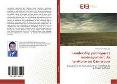 Capa do livro de Leadership politique et aménagement du territoire au Cameroun 