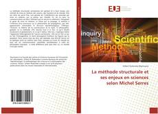 La méthode structurale et ses enjeux en sciences selon Michel Serres kitap kapağı