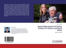 Bookcover of Social Adjustment of Senior Citizens in Urban and Rural Areas