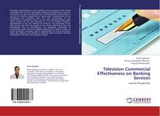 Bookcover of Television Commercial Effectiveness on Banking Services