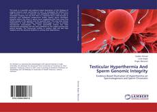 Couverture de Testicular Hyperthermia And Sperm Genomic Integrity