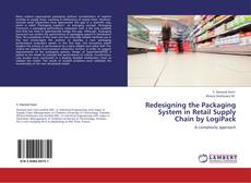 Redesigning the Packaging System in Retail Supply Chain by LogiPack kitap kapağı