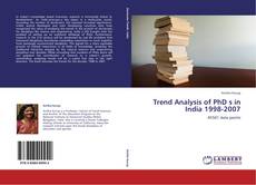 Trend Analysis of PhD s in India 1998-2007 kitap kapağı