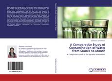 Portada del libro de A Comparative Study of Contamination of Water from Source to Mouth