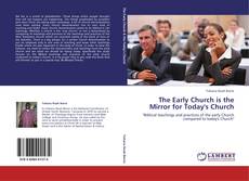 Capa do livro de The Early Church is the Mirror for Today's Church 