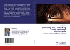 Portada del libro de Predicting and Combating Mine Roadways Deformation