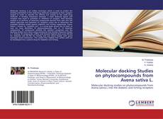 Buchcover von Molecular docking Studies on phytocompounds from Avena sativa L.
