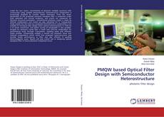 Buchcover von PMQW based Optical Filter Design with Semiconductor Heterostructure