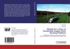 Bookcover of Models for a Class of Sustainable Supply Chain Routing Problems