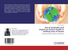 Portada del libro de Use of pesticides and impact on human health in sorbhug area of Assam