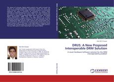 Portada del libro de DRUS: A New Proposed Interoperable DRM Solution