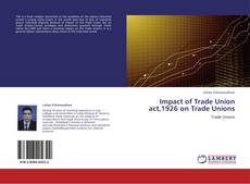 Buchcover von Impact of Trade Union act,1926 on Trade Unions