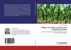 Capa do livro de Effect of coffee residue and cropping system 