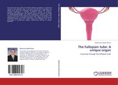 Capa do livro de The Fallopian tube: A unique organ 