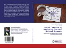 Bookcover of Botnet Detection by Monitoring Common Network Behaviors