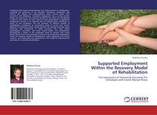 Couverture de Supported Employment Within the Recovery Model of Rehabilitation